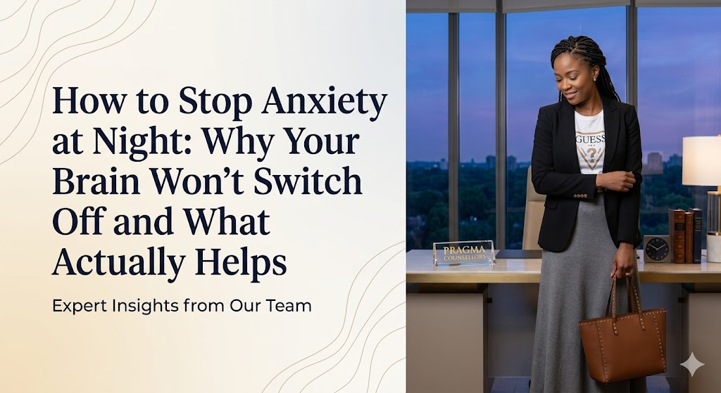 How to Stop Anxiety at Night: Why Your Brain Won't Switch Off and What Actually Helps